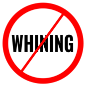 no whining